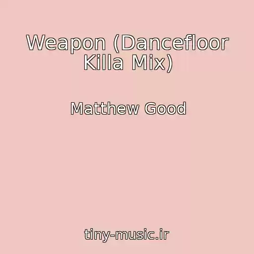 کاور آهنگ Weapon (Dancefloor Killa Mix) از Matthew Good