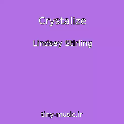 کاور آهنگ Crystalize از Lindsey Stirling