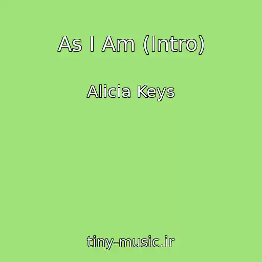 کاور آهنگ As I Am (Intro) از Alicia Keys