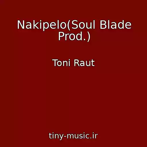کاور آهنگ Nakipelo(Soul Blade Prod.) از Toni Raut