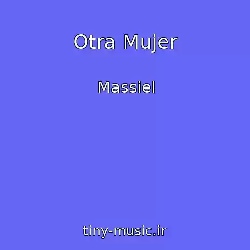 کاور آهنگ Otra Mujer از Massiel