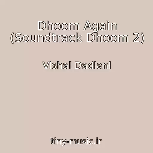 کاور آهنگ Dhoom Again (Soundtrack Dhoom 2) از Vishal Dadlani