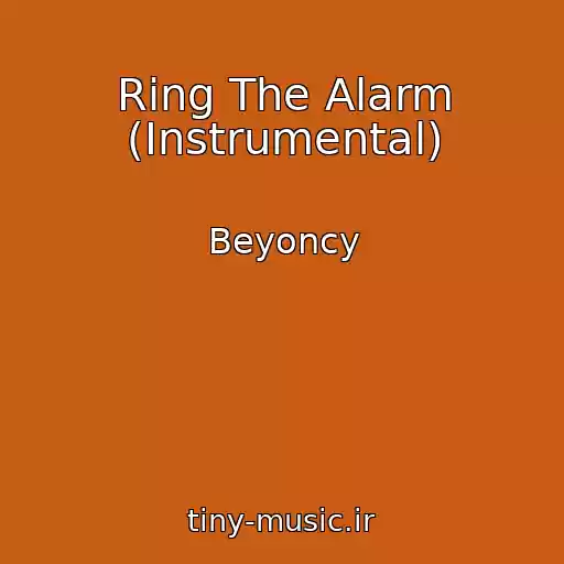 کاور آهنگ Ring The Alarm (Instrumental) از Beyoncy