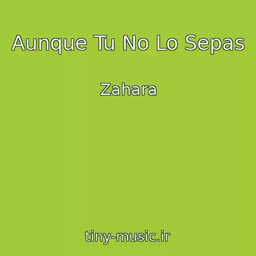 کاور آهنگ Aunque Tu No Lo Sepas از Zahara