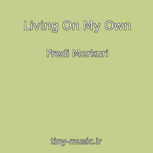کاور آهنگ Living On My Own از Fredi Merkuri