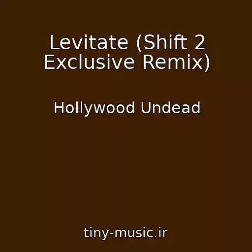 کاور آهنگ Levitate (Shift 2 Exclusive Remix) از Hollywood Undead