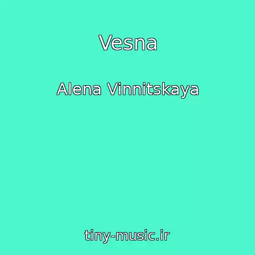 کاور آهنگ Vesna از Alena Vinnitskaya