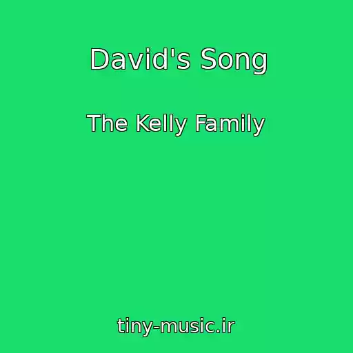 کاور آهنگ David's Song از The Kelly Family