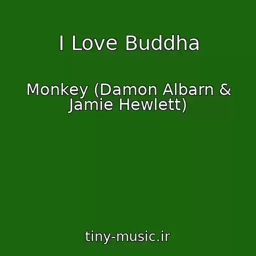 کاور آهنگ I Love Buddha از Monkey (Damon Albarn & Jamie Hewlett)