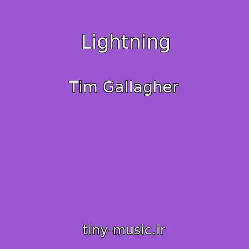کاور آهنگ Lightning از Tim Gallagher