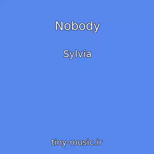 کاور آهنگ Nobody از Sylvia