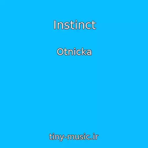 کاور آهنگ Instinct از Otnicka