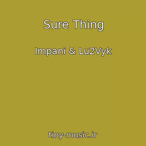 کاور آهنگ Sure Thing از Impani & Lu2Vyk