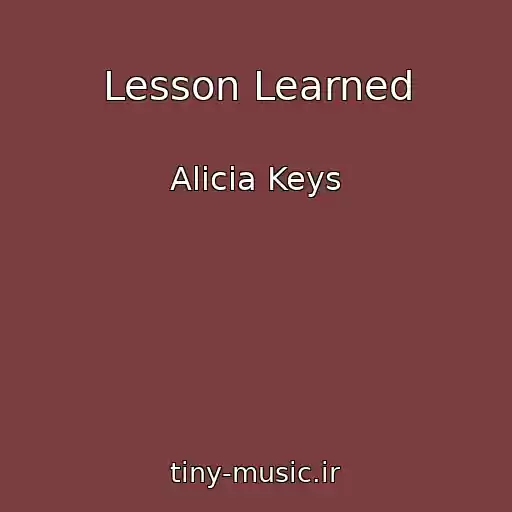 کاور آهنگ Lesson Learned از Alicia Keys