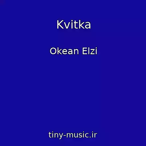 کاور آهنگ Kvitka از Okean Elzi