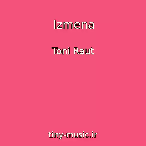 کاور آهنگ Izmena از Toni Raut