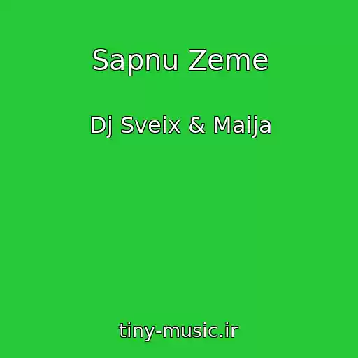 کاور آهنگ Sapnu Zeme از Dj Sveix & Maija