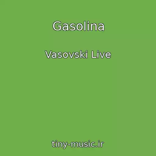 کاور آهنگ Gasolina از Vasovski Live