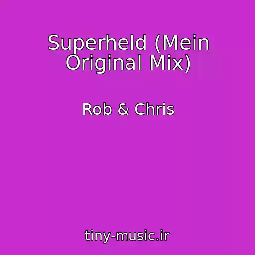 کاور آهنگ Superheld (Mein Original Mix) از Rob & Chris