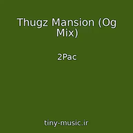 کاور آهنگ Thugz Mansion (Og Mix) از 2Pac
