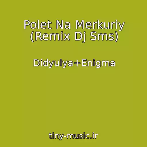 کاور آهنگ Polet Na Merkuriy (Remix Dj Sms) از Didyulya+Enigma