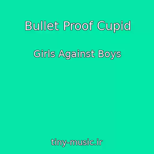 کاور آهنگ Bullet Proof Cupid از Girls Against Boys