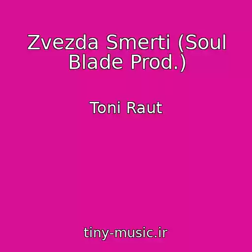 کاور آهنگ Zvezda Smerti (Soul Blade Prod.) از Toni Raut