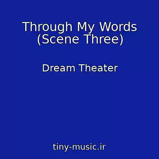 کاور آهنگ Through My Words (Scene Three) از Dream Theater