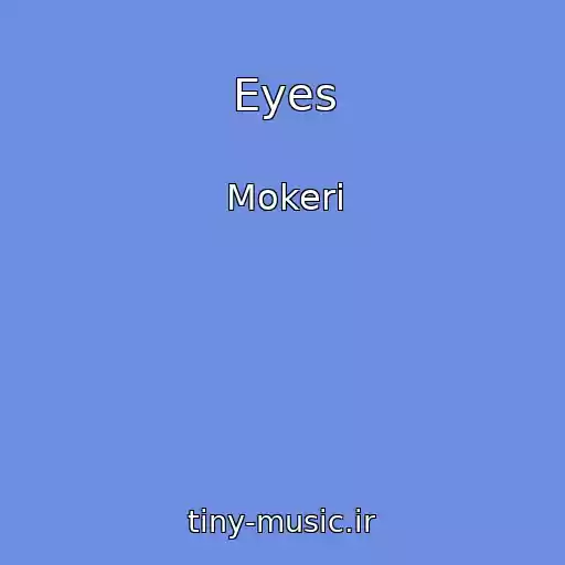 کاور آهنگ Eyes از Mokeri