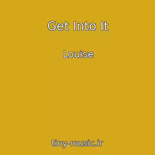 کاور آهنگ Get Into It از Louise