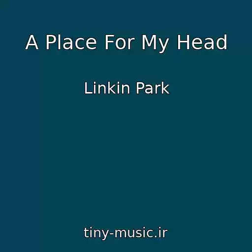 کاور آهنگ A Place For My Head از Linkin Park