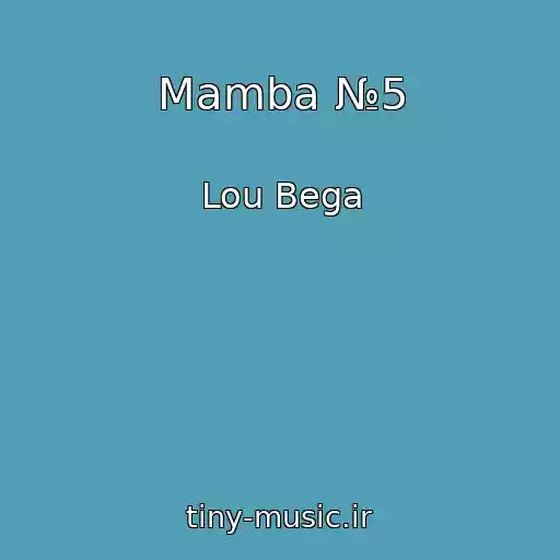 کاور آهنگ Mamba №5 از Lou Bega