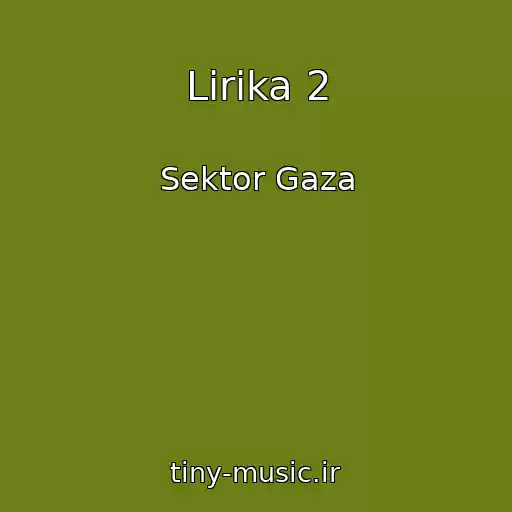 کاور آهنگ Lirika 2 از Sektor Gaza