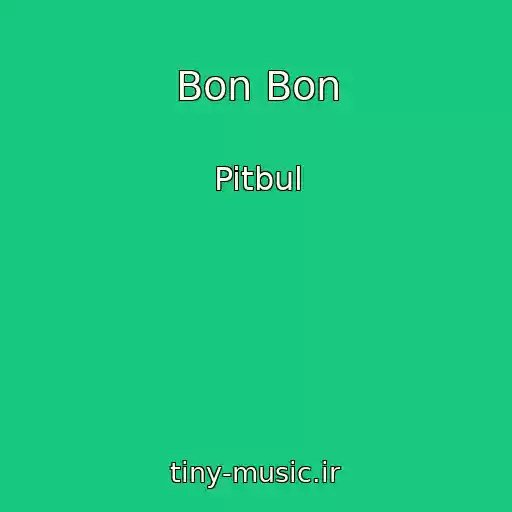 کاور آهنگ Bon Bon از Pitbul