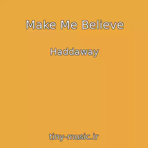 کاور آهنگ Make Me Believe از Haddaway