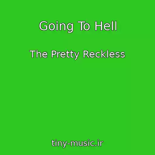 کاور آهنگ Going To Hell از The Pretty Reckless