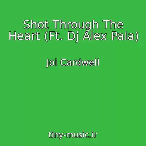 کاور آهنگ Shot Through The Heart (Ft. Dj Alex Pala) از Joi Cardwell