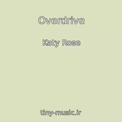 کاور آهنگ Overdrive از Katy Rose