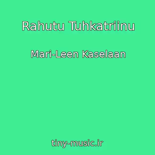 کاور آهنگ Rahutu Tuhkatriinu از Mari-Leen Kaselaan