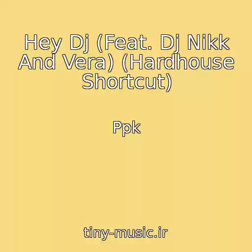 کاور آهنگ Hey Dj (Feat. Dj Nikk And Vera) (Hardhouse Shortcut) از Ppk