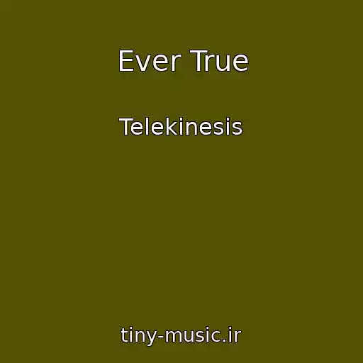 کاور آهنگ Ever True از Telekinesis