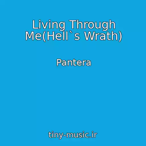 کاور آهنگ Living Through Me(Hell`s Wrath) از Pantera