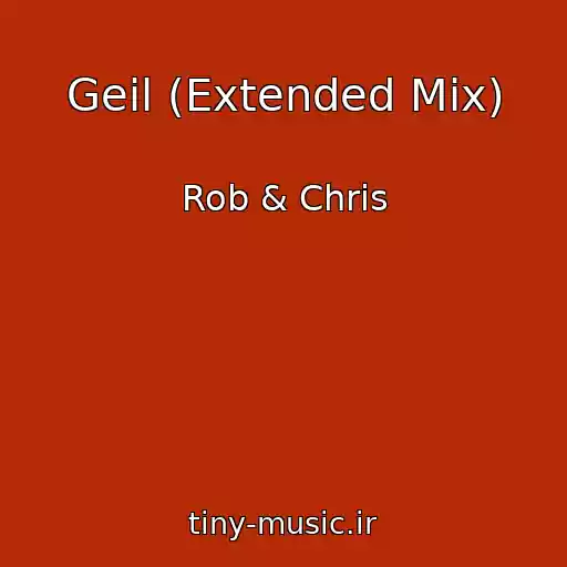 کاور آهنگ Geil (Extended Mix) از Rob & Chris