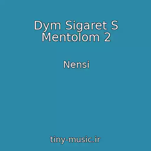 کاور آهنگ Dym Sigaret S Mentolom 2 از Nensi