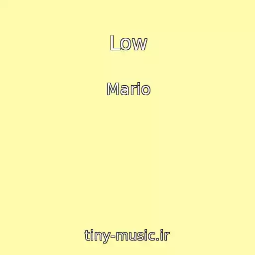 کاور آهنگ Low از Mario