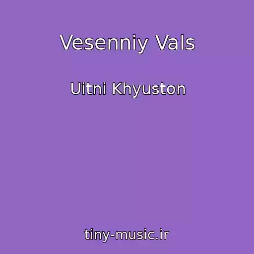 کاور آهنگ Vesenniy Vals از Uitni Khyuston
