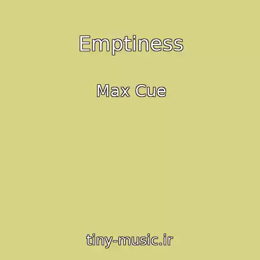 کاور آهنگ Emptiness از Max Cue