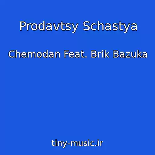 کاور آهنگ Prodavtsy Schastya از Chemodan Feat. Brik Bazuka