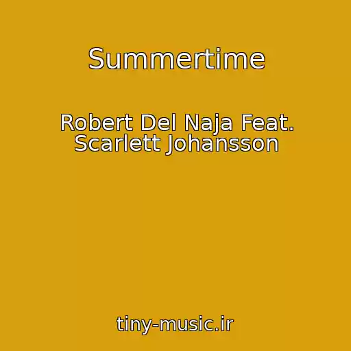 کاور آهنگ Summertime از Robert Del Naja Feat. Scarlett Johansson