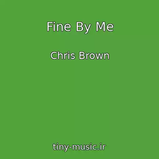 کاور آهنگ Fine By Me از Chris Brown